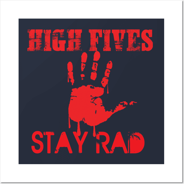 Stay Rad Wall Art by HighFivesPunkRockPodcast